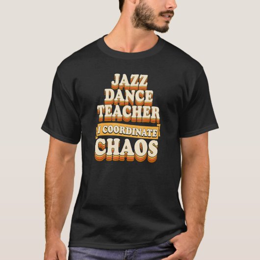 ジャズダンス先生Iコーディネートカオス Tシャツ (正面)