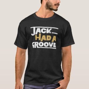 ジャックはGroove House Music Rave DJ Raverを持っていた Tシャツ
