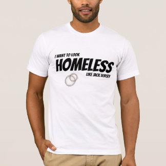 ジャック・ドーシーのようなホームレス Tシャツ