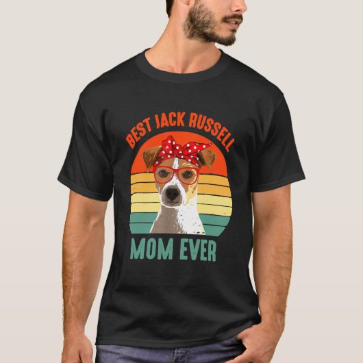 ジャッ最高のク・ラッセル・テリアの母さん。 Tシャツ (正面)