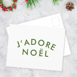 ジャドーレノエル |クリスマスのミニマリストグリーンホワイト ポストカード<br><div class="desc">J'adore Noelシンプル引用文アートの休日のハガキとモダン、トレンディーフェスティバルスタイルの森の緑のミニマルなタイポグラフィ。その引用文は「クリスマスが大好き」フランスのだ。クリスマスシーズンにぴったりのギフトアクセサリー！</div>