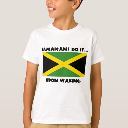 ジャマイカ人は朝起きてそれをする Tシャツ (正面)