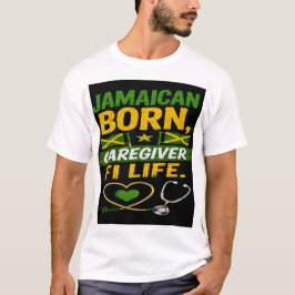ジャマイカ生まれの生涯介護者 Tシャツ
