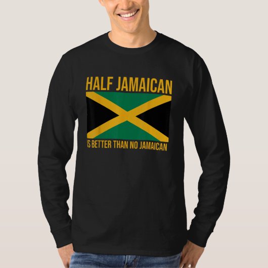 ジャマイカ、ジャマイカのジャマイカの半分より良い Tシャツ (正面)