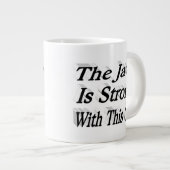 ジャワは強いコーヒおもしろいー引用文ブラックハーフ文字 ジャンボコーヒーマグカップ (正面右)