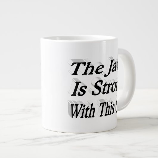 ジャワは強いコーヒおもしろいー引用文ブラックハーフ文字 ジャンボコーヒーマグカップ (正面右)