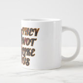 ジャンボ20オンスのコーヒーマグ – 彼らは私たちを好きではない ジャンボコーヒーマグカップ (右)