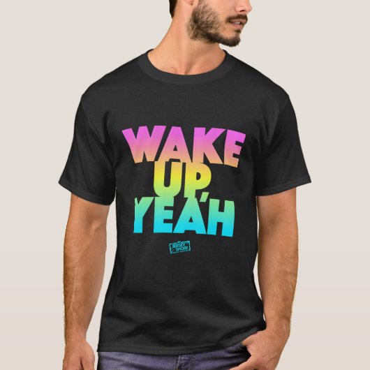 ジャージーショアウェイクアップイェー Tシャツ (正面)