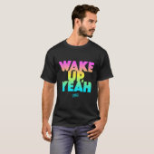 ジャージーショアウェイクアップイェー Tシャツ (正面フル)