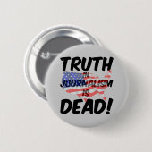 ジャーナリズムの真実は死んでいます 缶バッジ (正面&裏面)