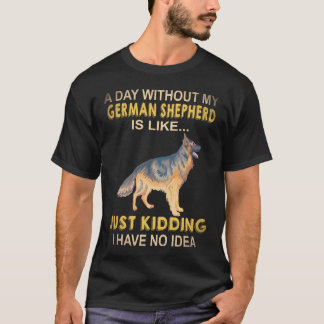 ジャーマンシェパードがいない日なんて 22日目 K Tシャツ