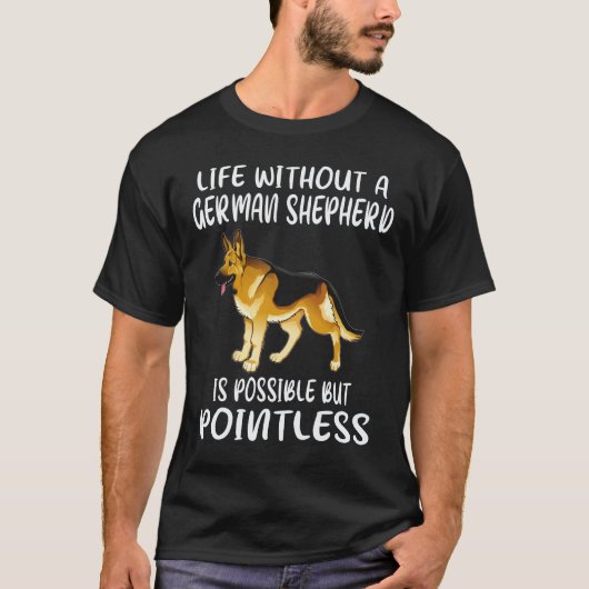 ジャーマンシェパードがいなくても生きていける20の人生  Tシャツ (正面)