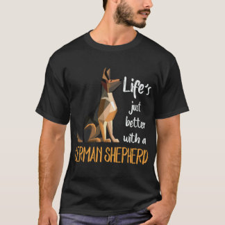 ジャーマンシェパードがいると人生はもっと楽しくなる Tシャツ