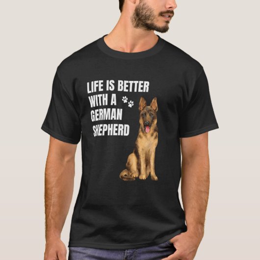 ジャーマンシェパードがいる生活は最高 Tシャツ (正面)