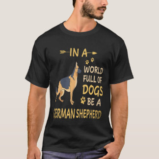 ジャーマンシェパードであれ 23 犬がたくさんいる世界で Tシャツ