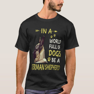 ジャーマンシェパードであれ 35 犬がたくさんいる世界で Tシャツ