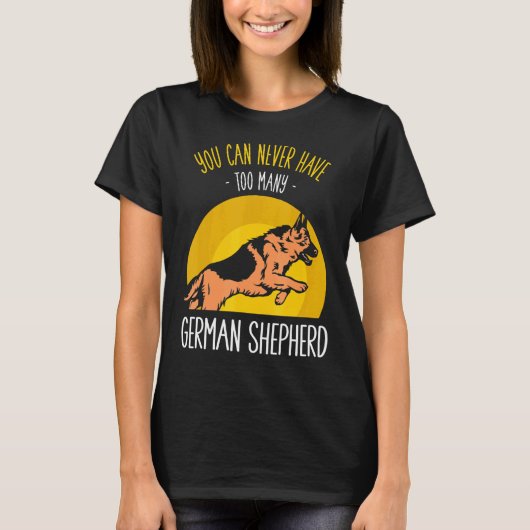 ジャーマンシェパードは多ければ多いほど良い Tシャツ (正面)