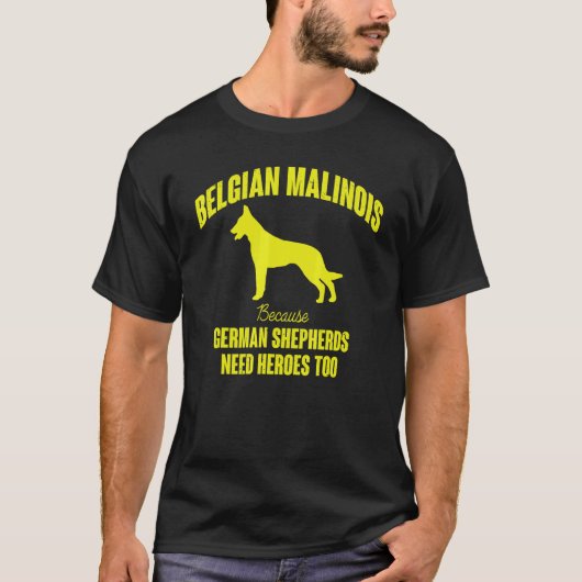 ジャーマンシェパードもヒーローを必要とする ベルギーM Tシャツ (正面)