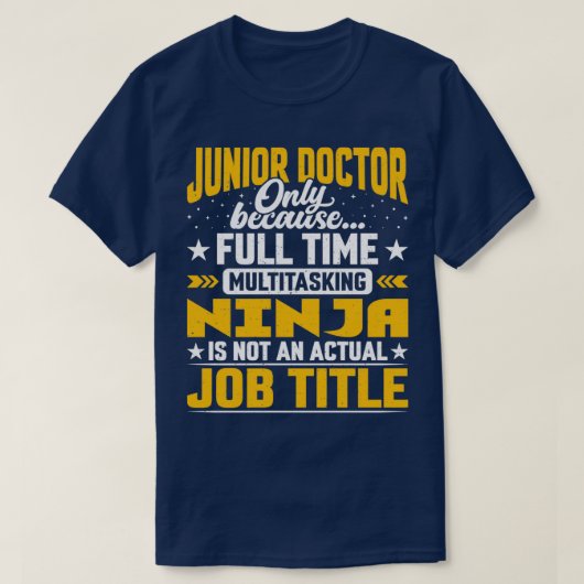 ジュニアドクタージョブおもしろいタイトルJunior Doctor Gif Tシャツ (デザイン正面)