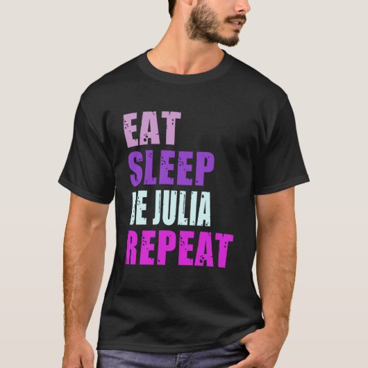 ジュリア食べススリープビーリピーター Tシャツ (正面)