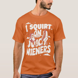ジューシーなウィンナーシャツにスプラッシュ Meme ジョーク 皮肉 Tシャツ