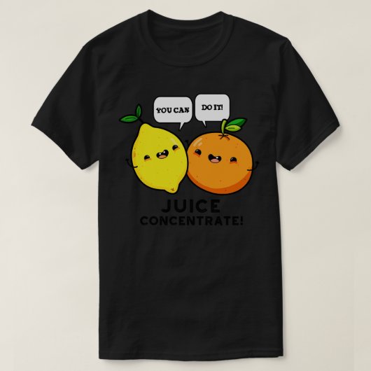 ジュース濃縮液Fruを実行でおもしろいき前向きる Tシャツ (デザイン正面)