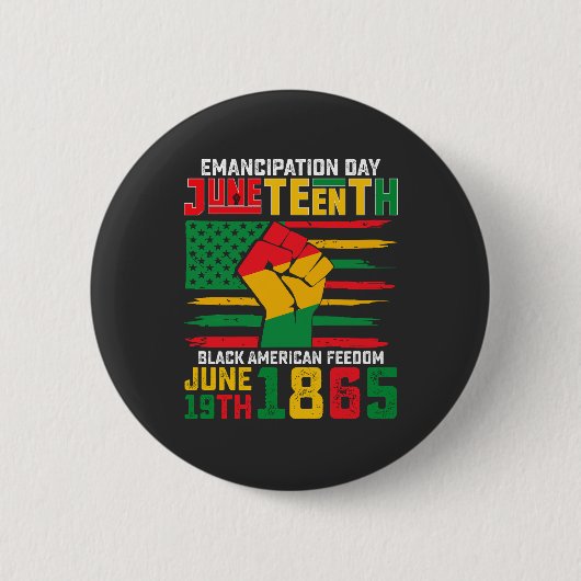 ジューンティーサteenth解放記念日 黒人のアメリカ人の自由 缶バッジ (正面)