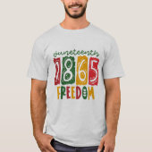ジューンティーンス　フリーダム 1865 - 黒人の歴史月間 Tシャツ (正面)
