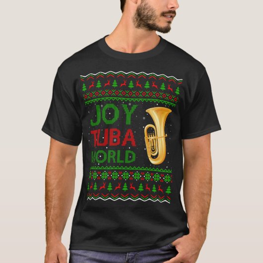 ジョイTubaワールドミュージックラバークリスマスギフト醜いTuba Chr Tシャツ (正面)