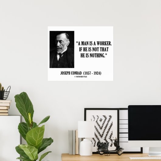 ジョセフ・コンラッドA男は働く現代引用文 ポスター (ホームオフィス)