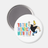 ジョニー・ブラボー – 私と一緒に猿をやれ! マグネット (正面/裏面)