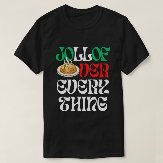 ジョロフ・オーバー・エブリシング | Tシャツ (デザイン正面)