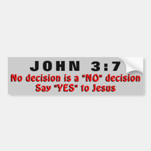 ジョンの3:7はイエス・キリストに賛成します! バンパーステッカー