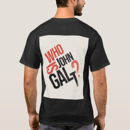 ジョン・ガルトって誰だ？Ayn Rand Tシャツ