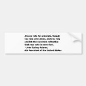 ジョン・クィンシー・アダムズ著主義の引用文の投票 バンパーステッカー (正面)