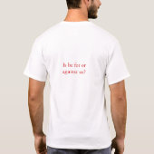 ジョン・ケリー-彼は私達のためにまたはに対してありますか。 Tシャツ (裏面)