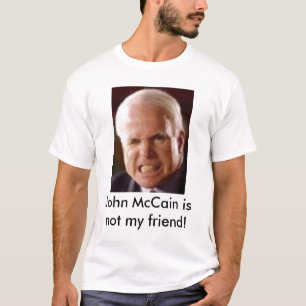 ジョン・マケインは私の友人ではないです! Tシャツ