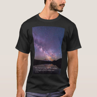ジョン・ミュアの名言が輝く宇宙のTシャツ Tシャツ
