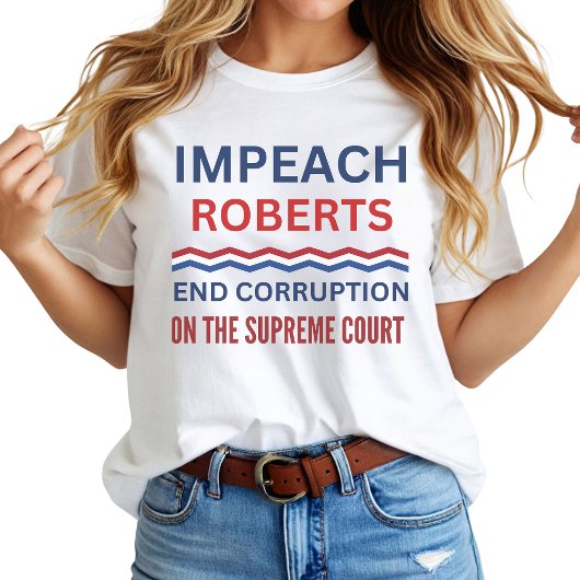 ジョン・ロバーツ最高裁判事の弾劾抗議 Tシャツ