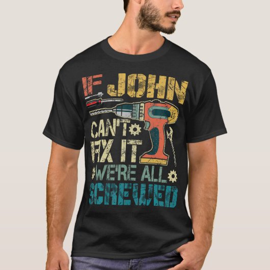 ジョンCanTそれを修正する我々は全てねじ込み Tシャツ (正面)