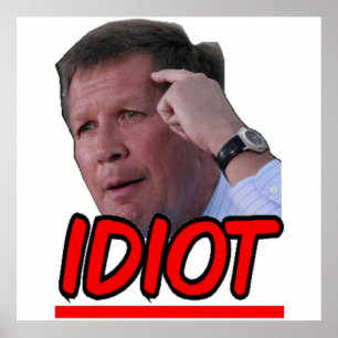 ジョンKasich -馬鹿のオハイオ州の知事ポスター ポスター