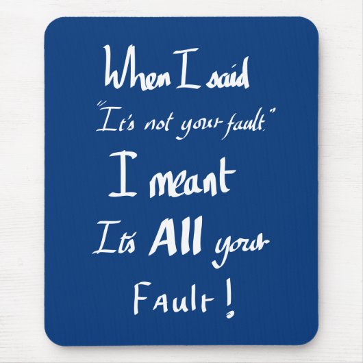 ジョークおもしろいユーモアを言い争うあなたの悪ふざけた引用文 マウスパッド (正面)