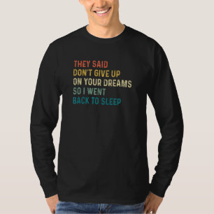 ジョークおもしろい笑わされることわざ引用文夢に戻る Tシャツ