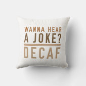 ジョークのデカフを聞きたい クッション (裏面)