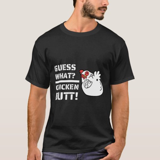 ジョークは何のチキンお尻を推測! Cで Tシャツ (正面)