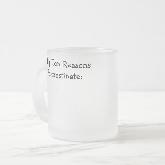 ジョークを先延ばしする10の理由 フロストグラスマグカップ (正面左)