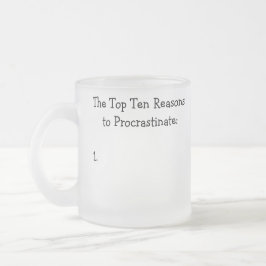 ジョークを先延ばしする10の理由 フロストグラスマグカップ