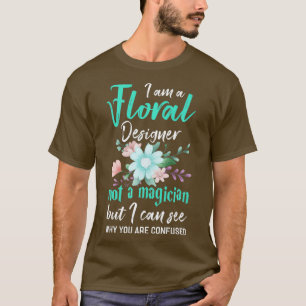 ジョークフローラデザイナーシャシおもしろいャツフローリスト Tシャツ