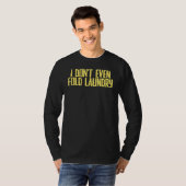ジョーク皮肉な私も洗濯を折らない Tシャツ (正面フル)