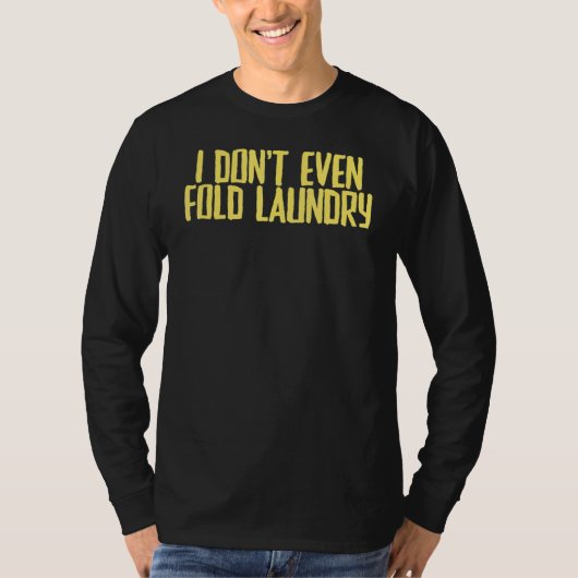 ジョーク皮肉な私も洗濯を折らない Tシャツ (正面)